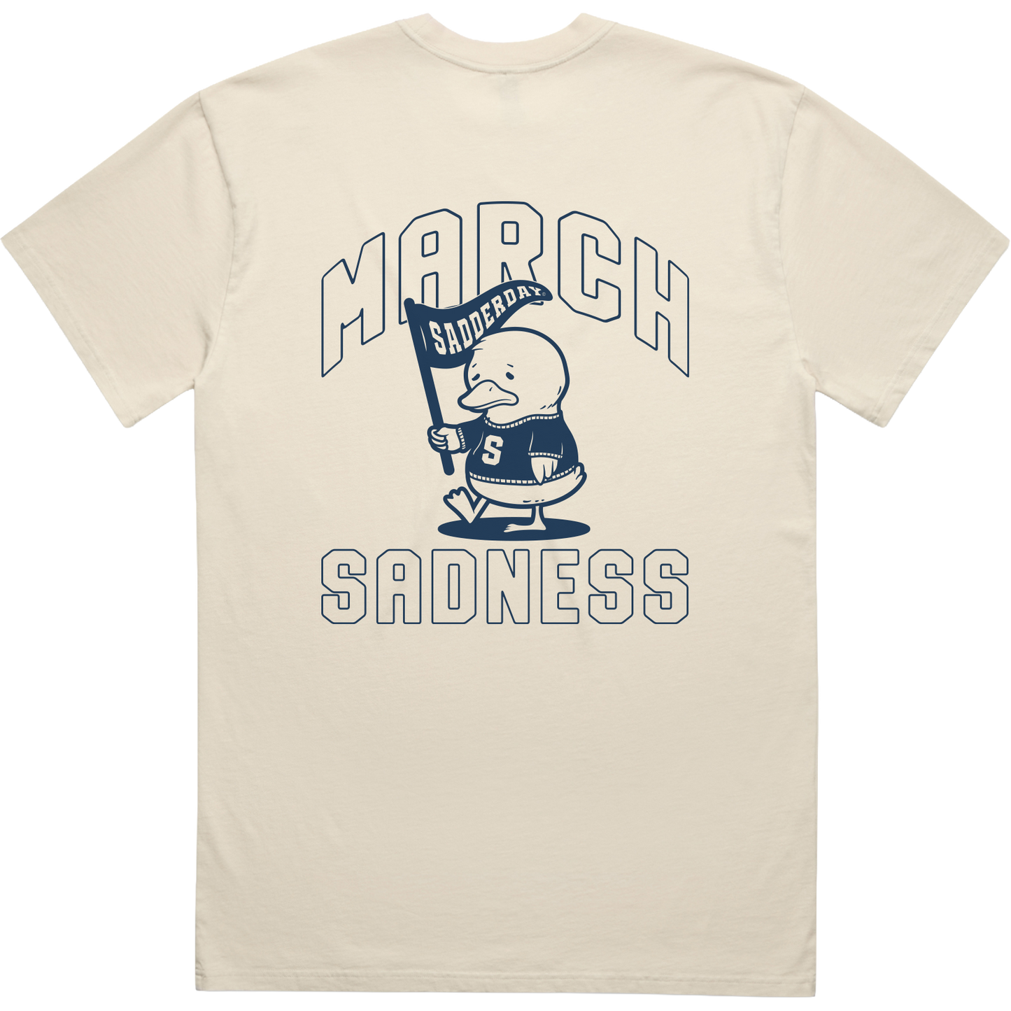 March Sadness T-Shirt: Faded Ecru
