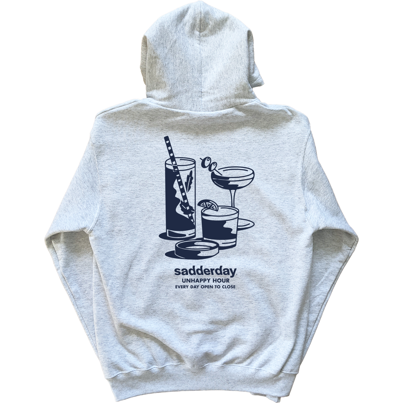 Unhappy Hour Hoodie Sadderday